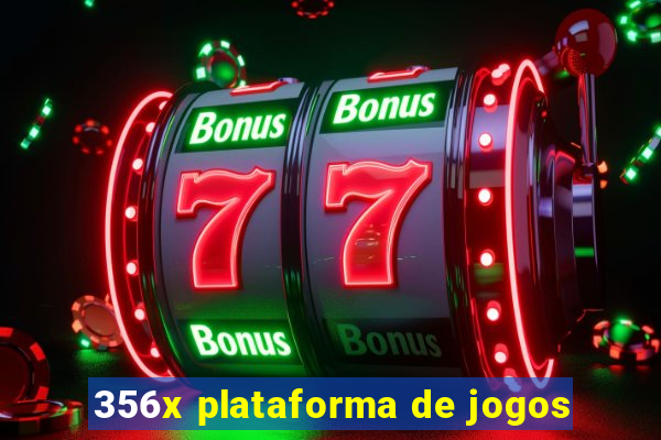 356x plataforma de jogos